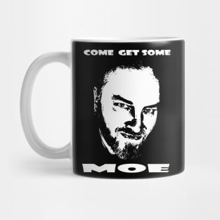 Come get some Moe Mug